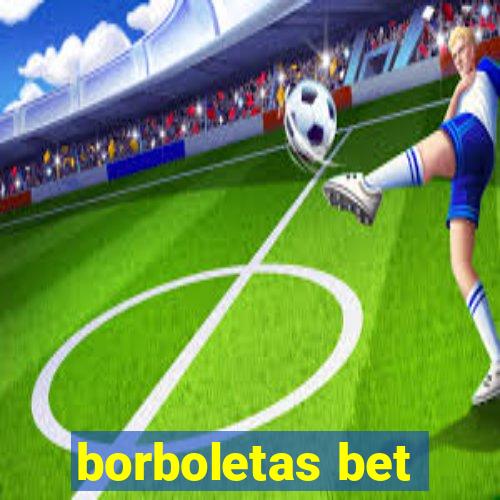 borboletas bet